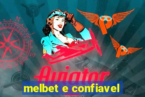 melbet e confiavel