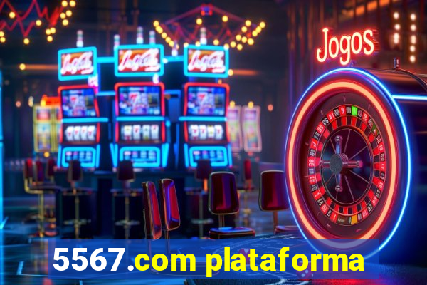 5567.com plataforma