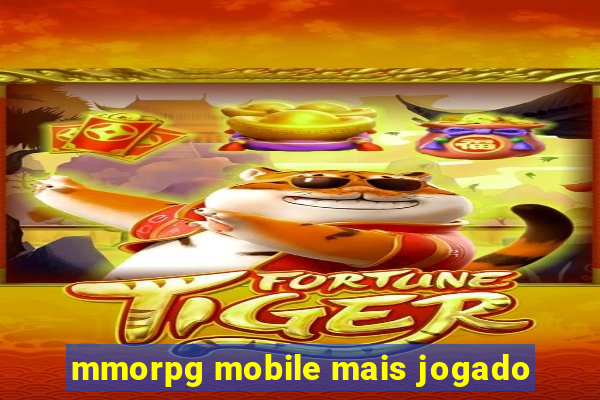 mmorpg mobile mais jogado
