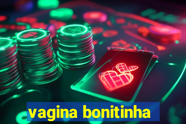 vagina bonitinha
