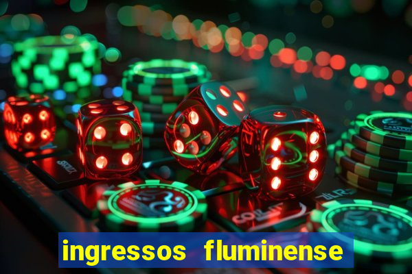 ingressos fluminense x criciuma