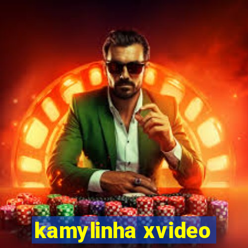 kamylinha xvideo