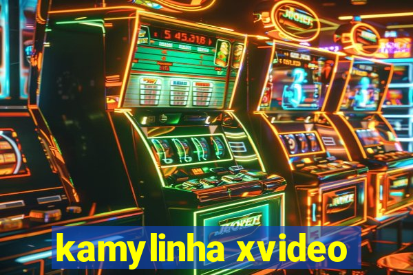 kamylinha xvideo