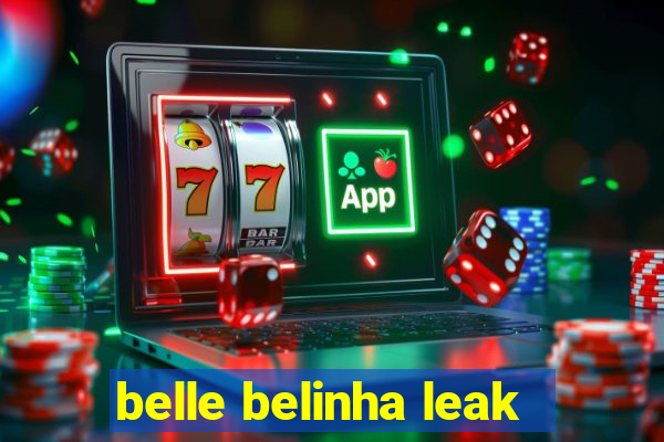 belle belinha leak