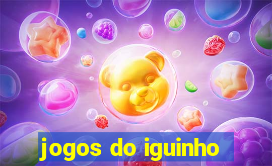 jogos do iguinho