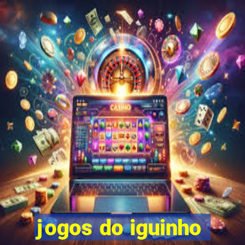 jogos do iguinho