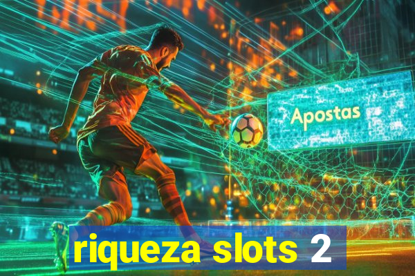riqueza slots 2