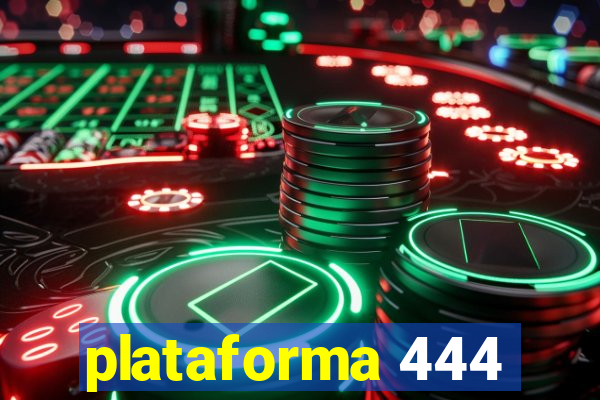 plataforma 444