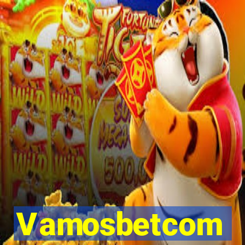 Vamosbetcom
