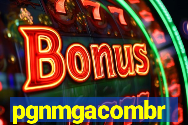 pgnmgacombr