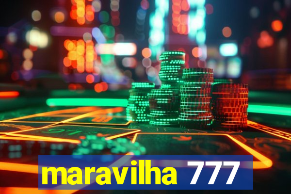 maravilha 777