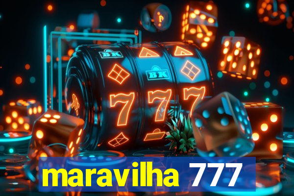 maravilha 777