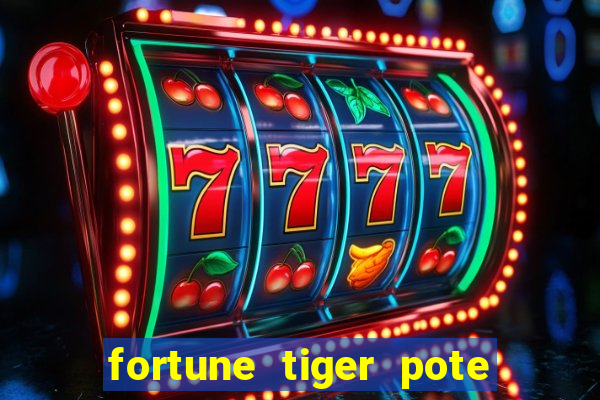 fortune tiger pote de ouro completo