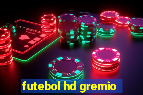 futebol hd gremio