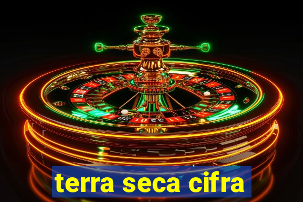 terra seca cifra