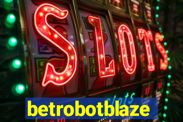 betrobotblaze