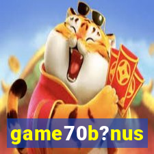 game70b?nus