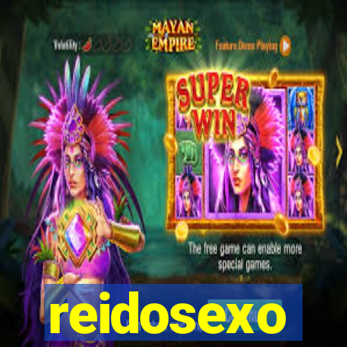 reidosexo