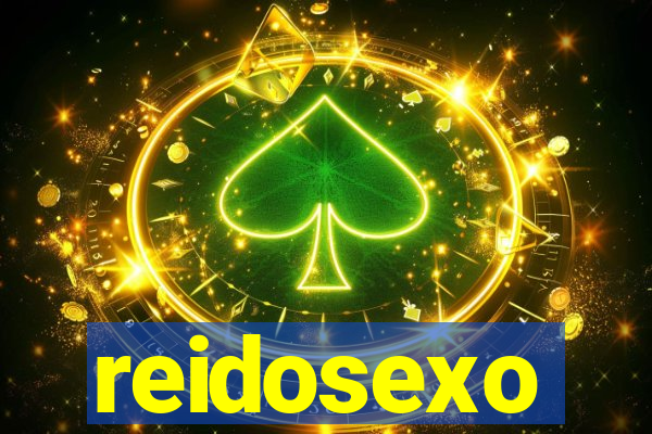reidosexo