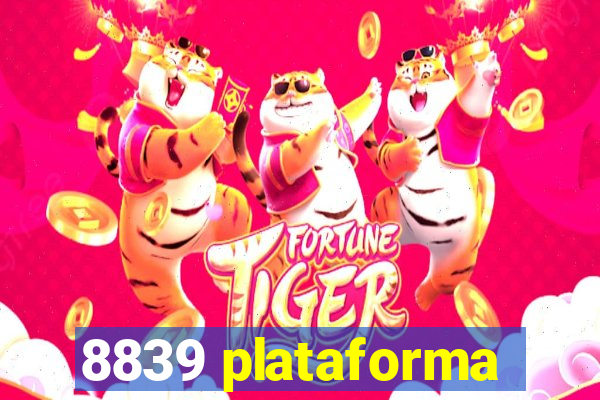 8839 plataforma