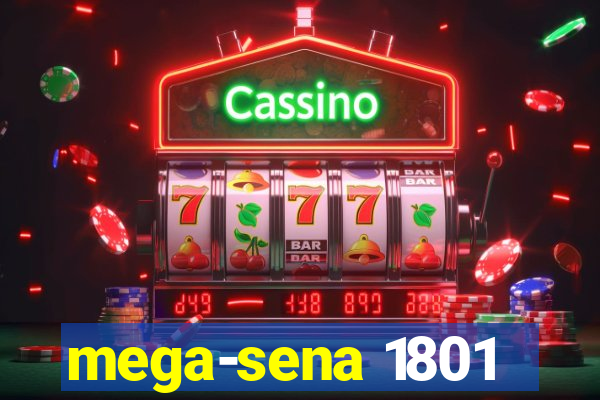 mega-sena 1801