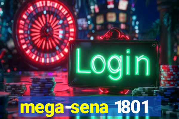 mega-sena 1801