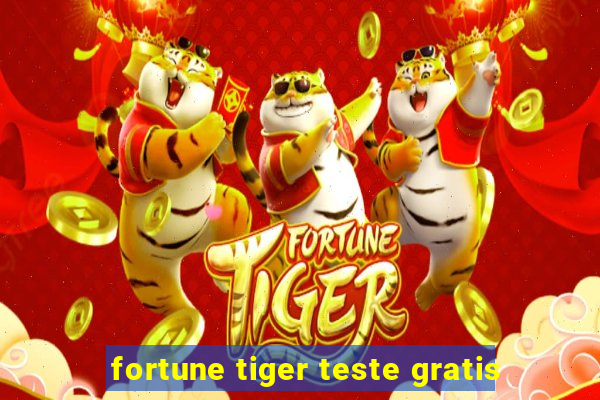 fortune tiger teste gratis