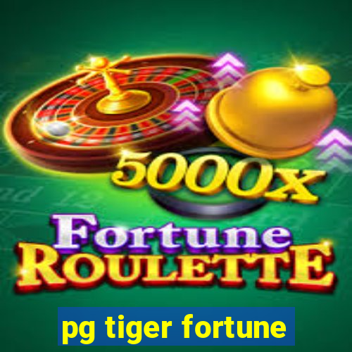 pg tiger fortune