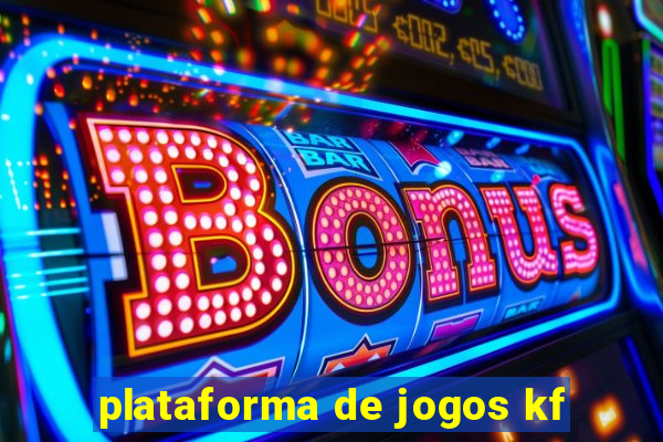 plataforma de jogos kf
