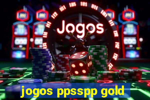 jogos ppsspp gold