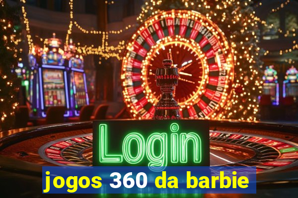 jogos 360 da barbie