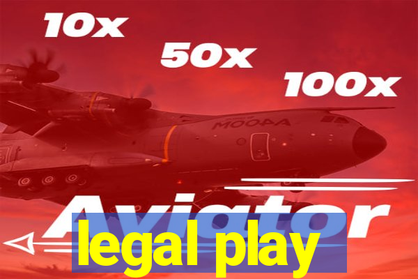 legal play