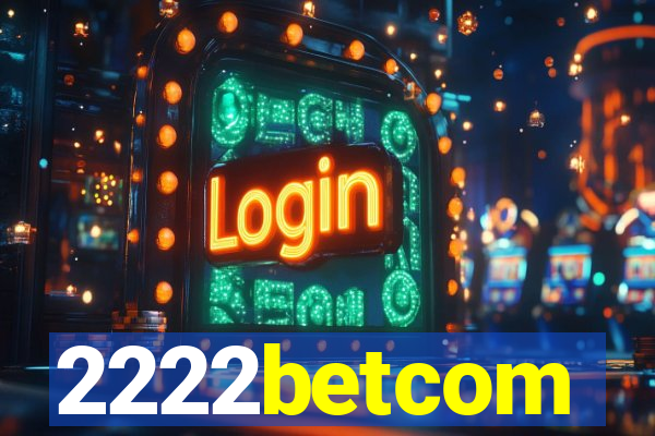2222betcom