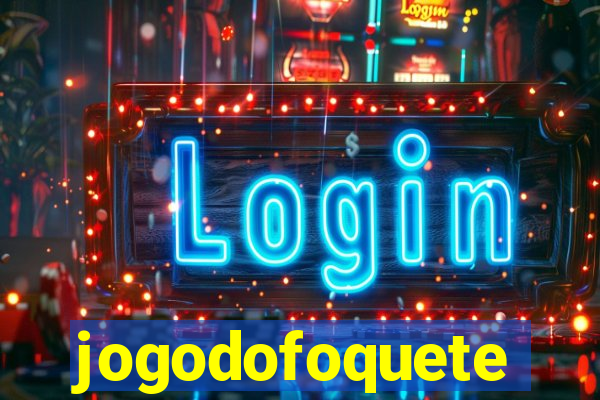 jogodofoquete