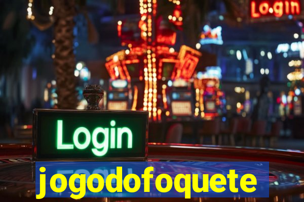 jogodofoquete