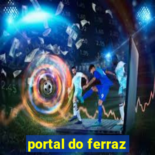 portal do ferraz