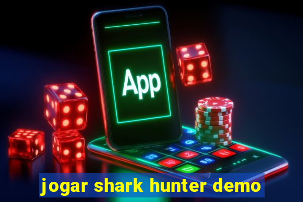 jogar shark hunter demo