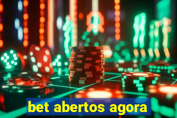 bet abertos agora