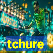 tchure