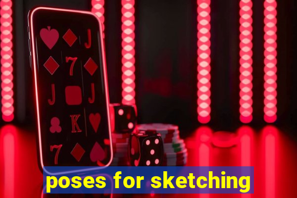 poses for sketching