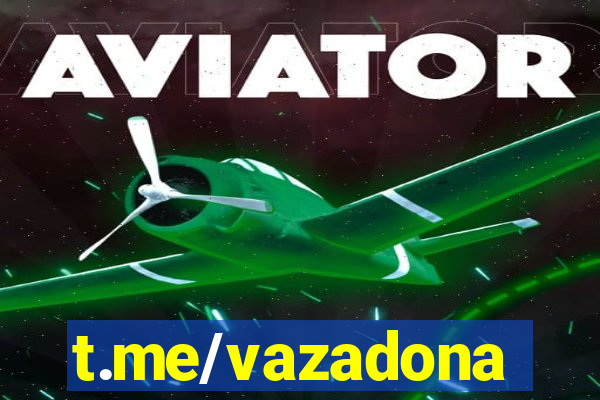 t.me/vazadona