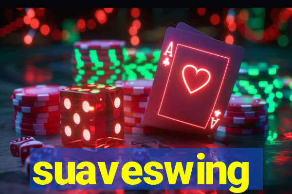 suaveswing