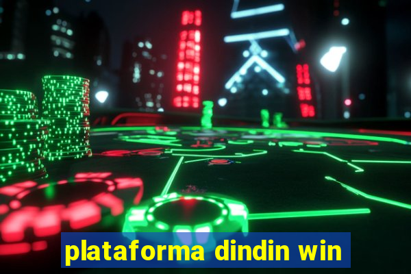 plataforma dindin win