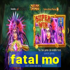 fatal mo