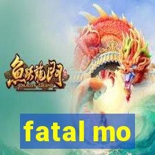 fatal mo