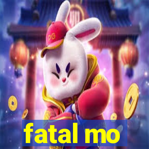 fatal mo
