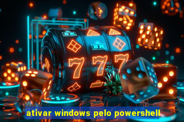ativar windows pelo powershell