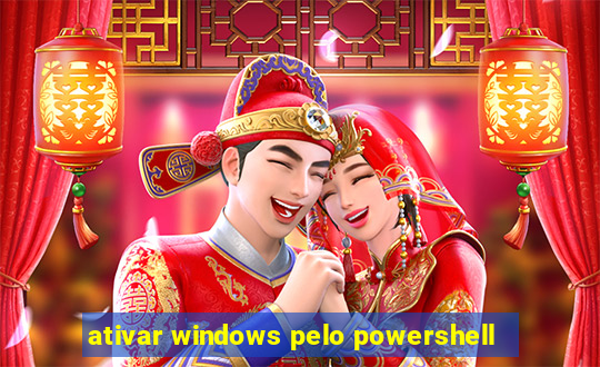 ativar windows pelo powershell