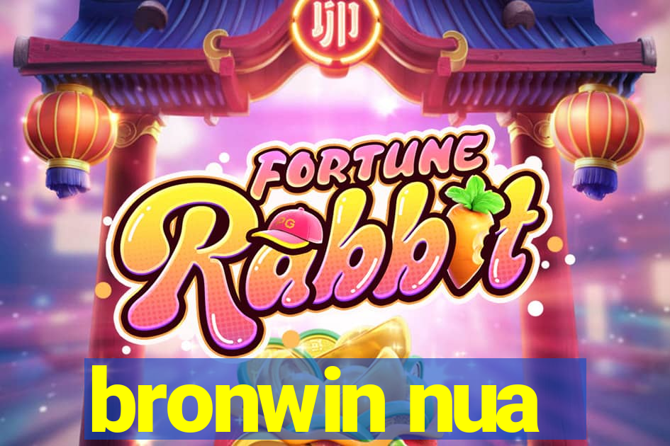 bronwin nua