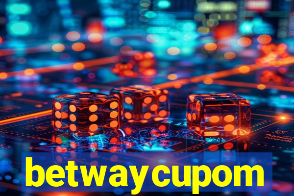 betwaycupom